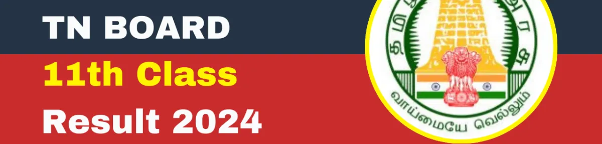 TN 11th Result 2024 Live: 91.17% Students Pass, TNDGE HSE Plus One (+1) Results Link Available @ tnresults.nic.in