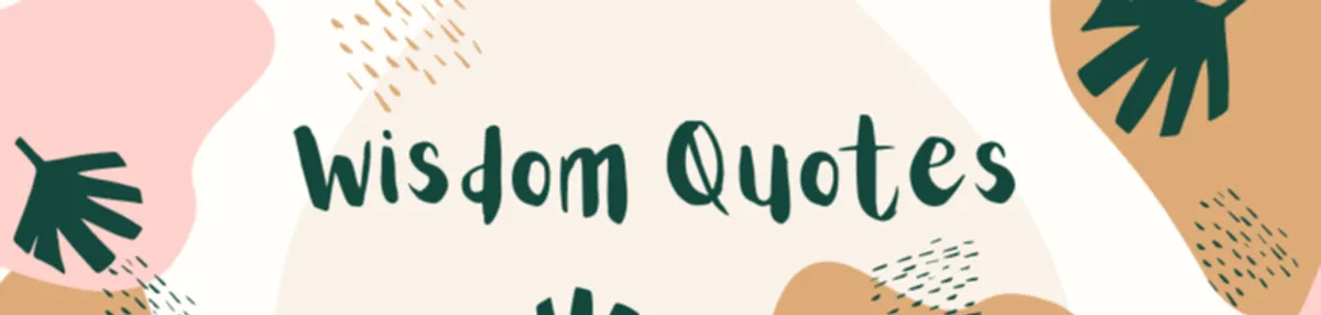 Unlocking the Power of Wisdom: 10 Quotes to Inspire and Enlighten
