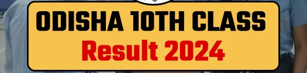 Odisha Board 10th Result 2024 Declared: Check Your Scorecards Now!