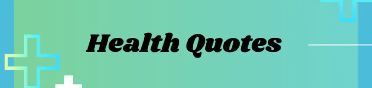 Inspirational Health Quotes to Encourage Your Wellness Journey