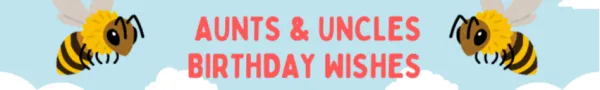 Birthday Wishes for Aunts and Uncles: Affectionate Messages to Celebrate Their Special Day