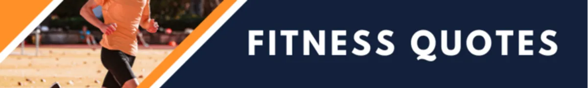Fitness Quotes to Inspire Physical Fitness and Healthy Living