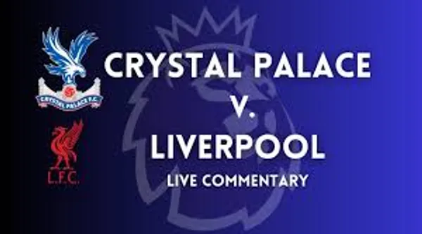 How to Watch Crystal Palace vs Liverpool Live in the Premier League 2024-25