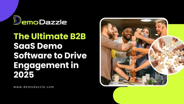 The Ultimate B2B SaaS Demo Software to Drive Engagement in 2025