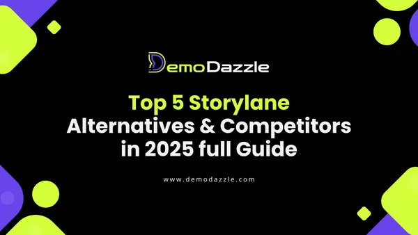 Top 5 Storylane Alternatives & Competitors in 2025 full Guide