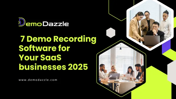 7 Demo Recording Software for Your SaaS businesses 2025