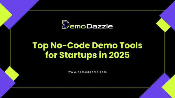 Top No-Code Demo Tools for Startups in 2025