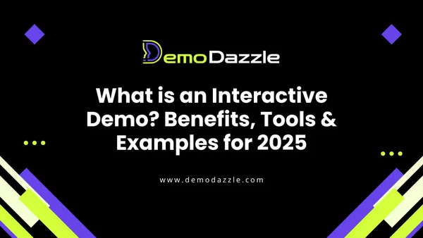 What is an Interactive Demo? Benefits, Tools & Examples for 2025