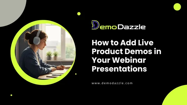 How to Add Live Product Demos in Your Webinar Presentations