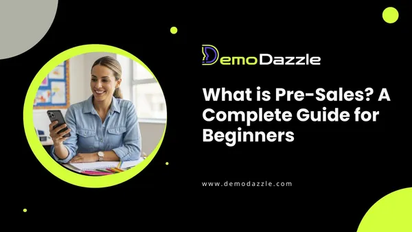 What is Pre-Sales? A Complete Guide for Beginners