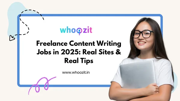 Freelance Content Writing Jobs in 2025- Real Sites & Real Tips