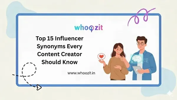 Top 15 Influencer Synonyms Every Content Creator Should Know