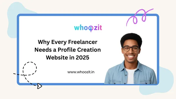 Why Every Freelancer Needs a Profile Creation Website in 2025