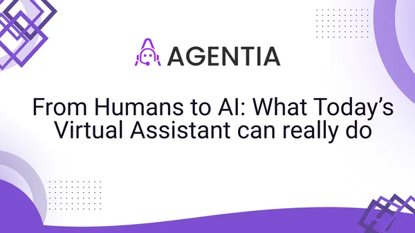 From Humans to AI What Todayâs Virtual Assistant can really do